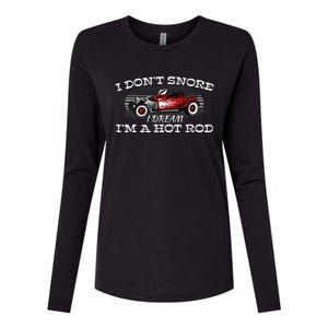 I Don't Snore I Dream I'm a Hot Rod Muscle Car Lovers Gift  Womens Cotton Relaxed Long Sleeve T-Shirt