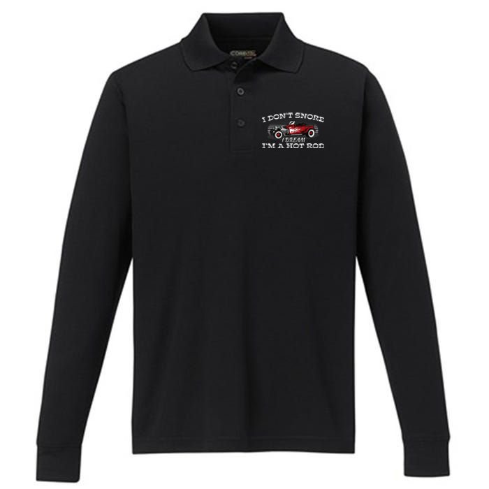 I Don't Snore I Dream I'm a Hot Rod Muscle Car Lovers Gift  Performance Long Sleeve Polo