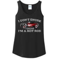 I Don't Snore I Dream I'm a Hot Rod Muscle Car Lovers Gift  Ladies Essential Tank