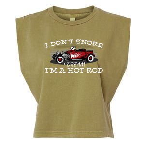 I Don't Snore I Dream I'm a Hot Rod Muscle Car Lovers Gift  Garment-Dyed Women's Muscle Tee