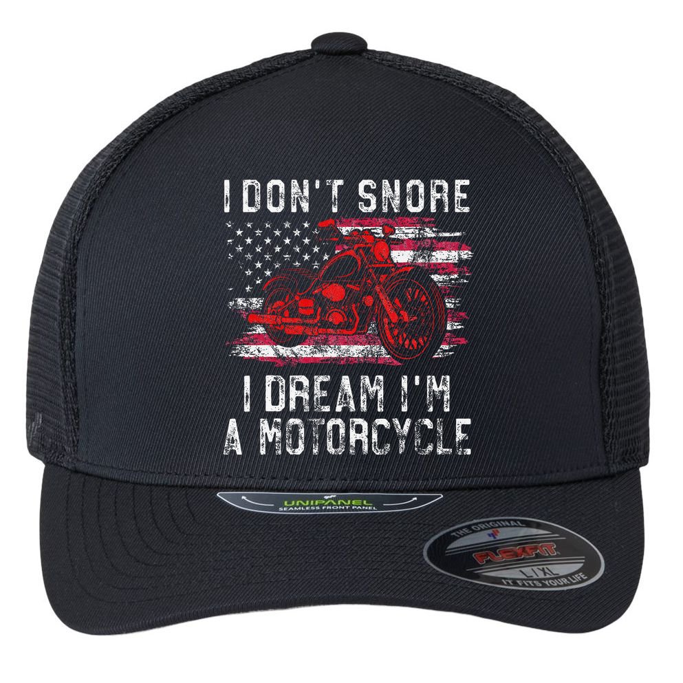 I DonT Snore I Dream IM A Motorcycle Club Snoring Biker Flexfit Unipanel Trucker Cap