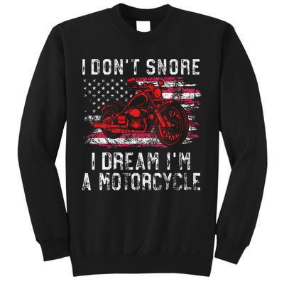 I DonT Snore I Dream IM A Motorcycle Club Snoring Biker Sweatshirt