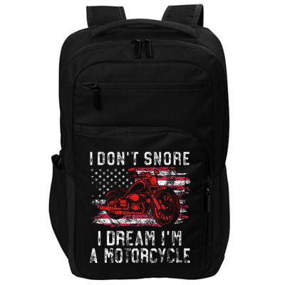 I DonT Snore I Dream IM A Motorcycle Club Snoring Biker Impact Tech Backpack