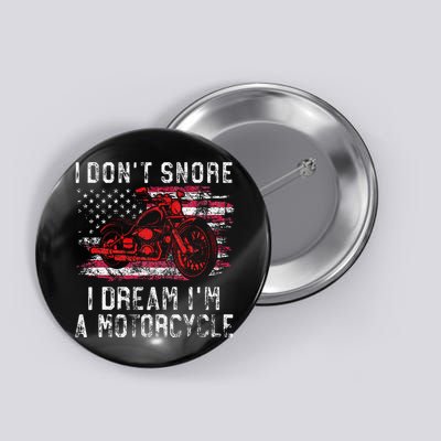 I DonT Snore I Dream IM A Motorcycle Club Snoring Biker Button
