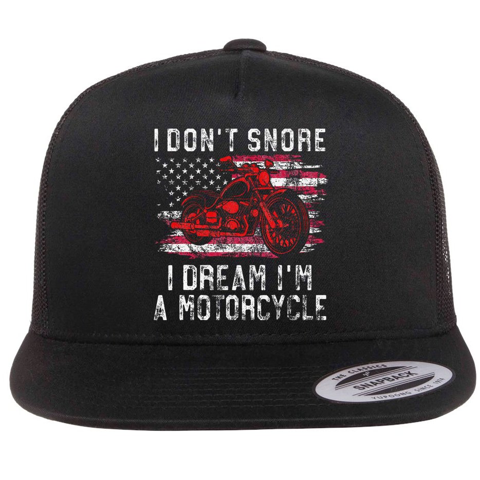 I DonT Snore I Dream IM A Motorcycle Club Snoring Biker Flat Bill Trucker Hat