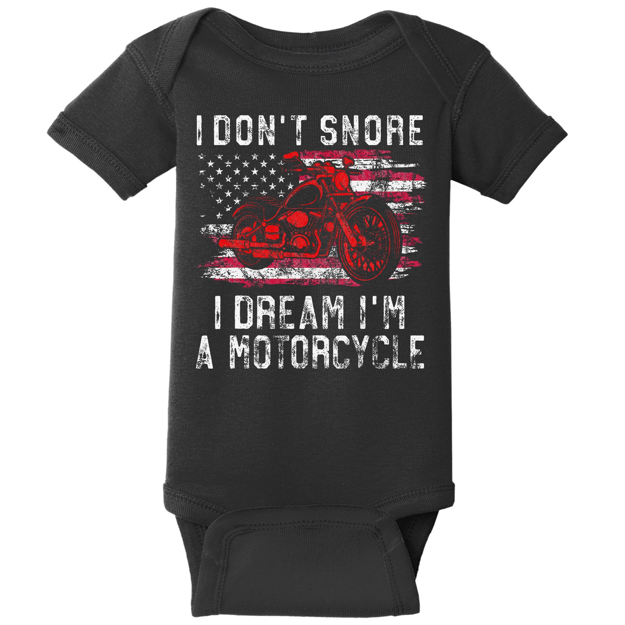 I DonT Snore I Dream IM A Motorcycle Club Snoring Biker Baby Bodysuit