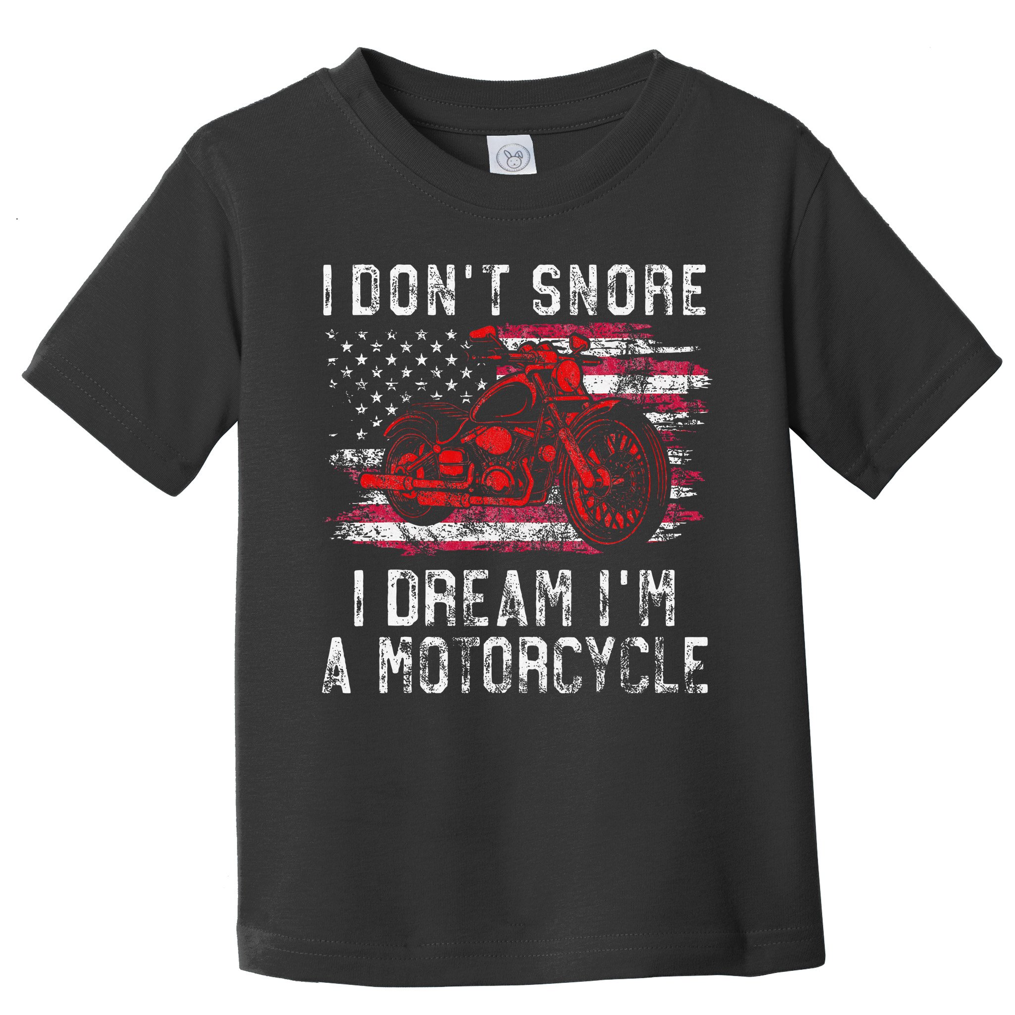 I DonT Snore I Dream IM A Motorcycle Club Snoring Biker Toddler T-Shirt