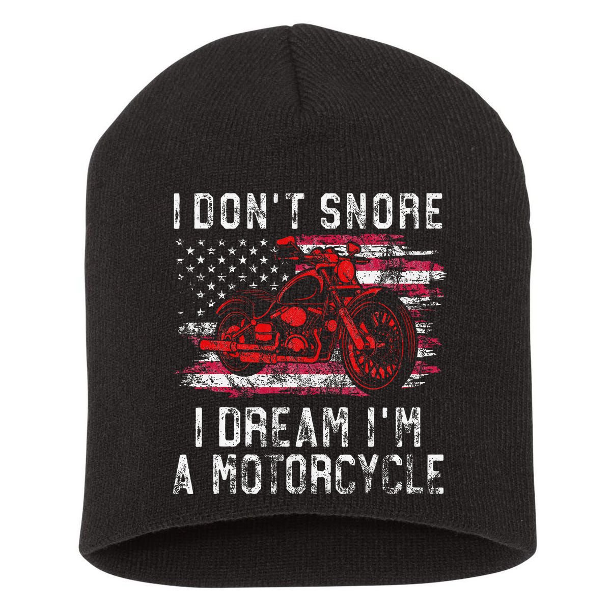 I DonT Snore I Dream IM A Motorcycle Club Snoring Biker Short Acrylic Beanie