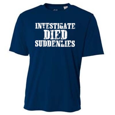 Investigate Died Suddenlies Cooling Performance Crew T-Shirt