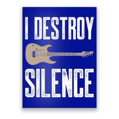 I Destroy Silence Electric Guitars Guitarist Guitar Player Gift Poster