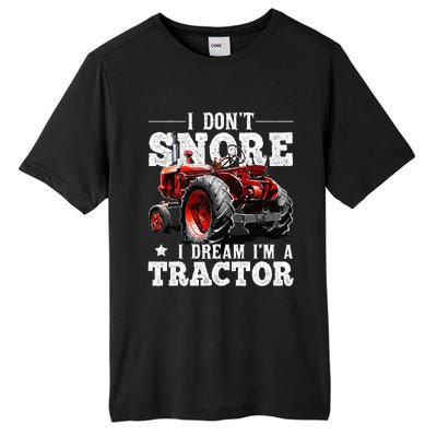 I DonT Snore I Dream IM A Tractor Farmer Tractor Tall Fusion ChromaSoft Performance T-Shirt