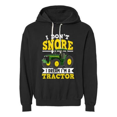 I don't snore I dream I am a tractor gift idea for farmer  Garment-Dyed Fleece Hoodie