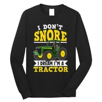 I don't snore I dream I am a tractor gift idea for farmer  Long Sleeve Shirt