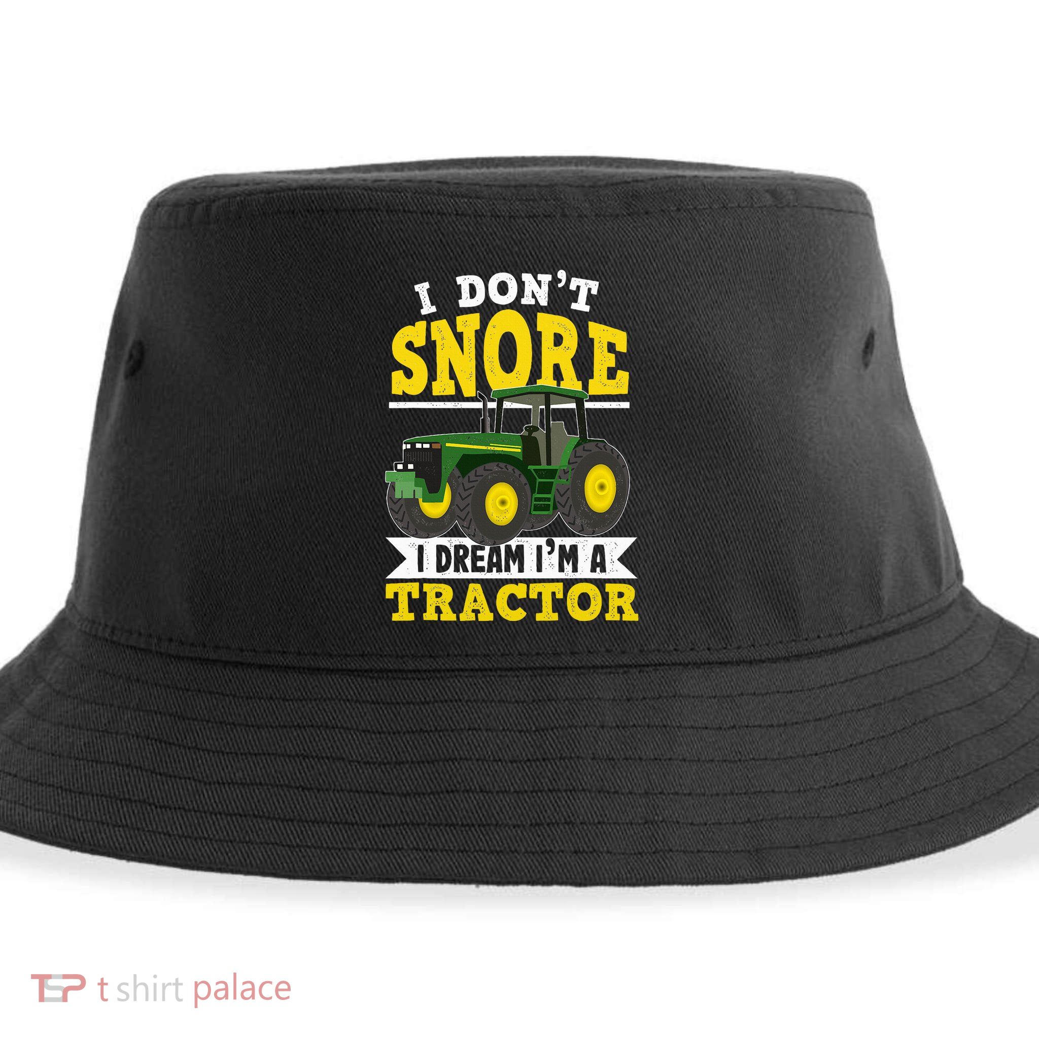 I don't snore I dream I am a tractor gift idea for farmer  Sustainable Bucket Hat