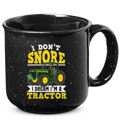 I don't snore I dream I am a tractor gift idea for farmer  15oz Campfire Ceramic Mug