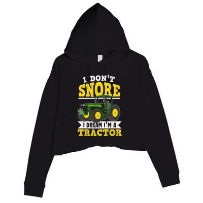 I don't snore I dream I am a tractor gift idea for farmer  Crop Fleece Hoodie