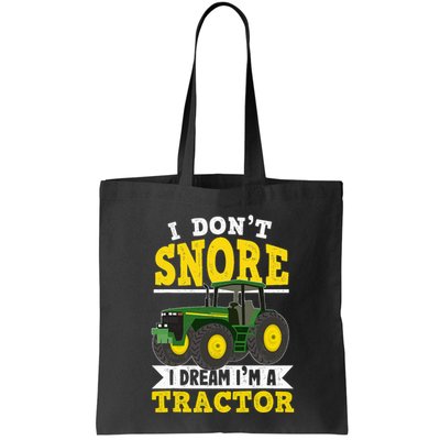 I don't snore I dream I am a tractor gift idea for farmer  Bag