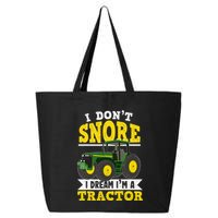 I don't snore I dream I am a tractor gift idea for farmer  25L Jumbo Tote