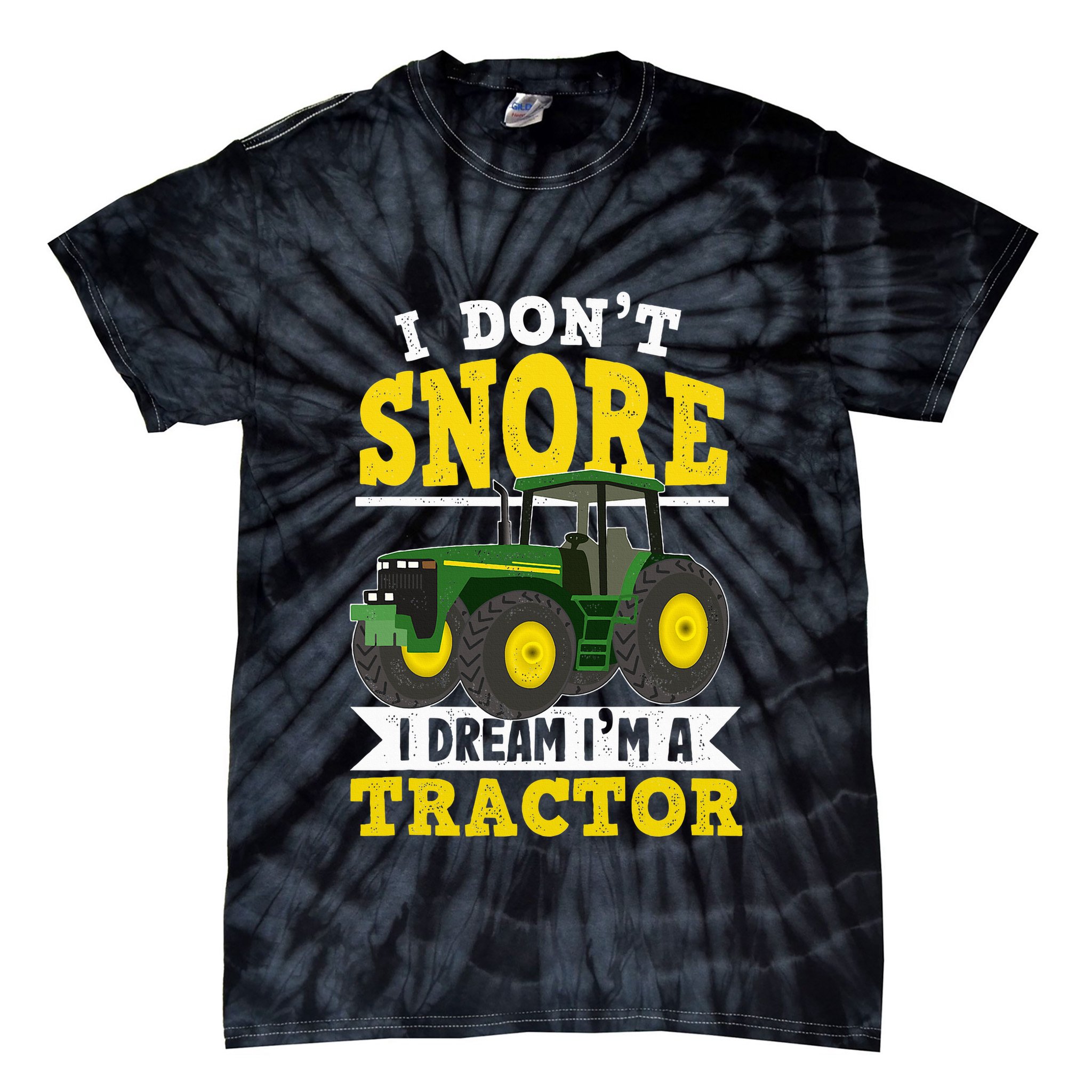 I don't snore I dream I am a tractor gift idea for farmer  Tie-Dye T-Shirt