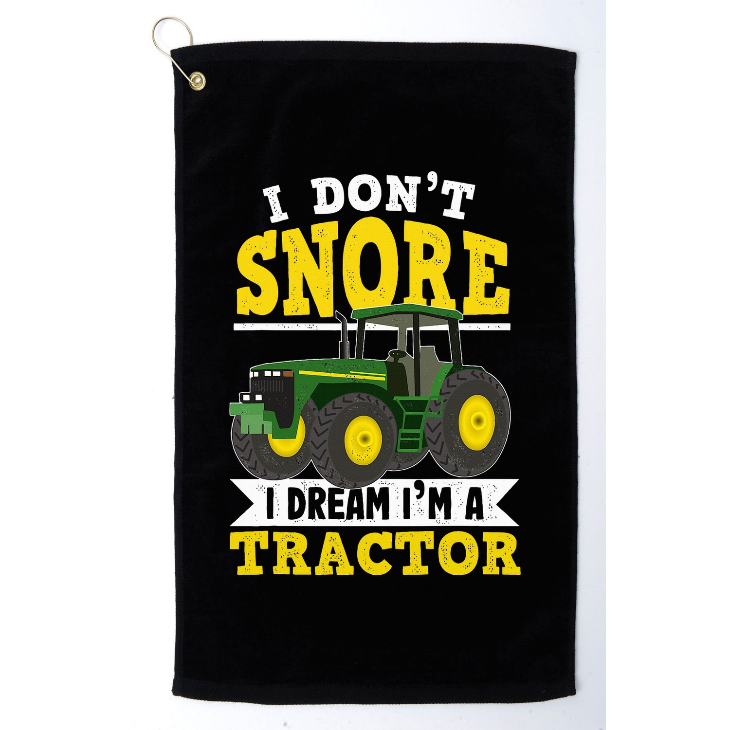 I don't snore I dream I am a tractor gift idea for farmer  Golf Towel