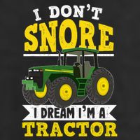 I don't snore I dream I am a tractor gift idea for farmer  Golf Towel