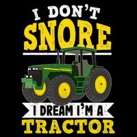 I don't snore I dream I am a tractor gift idea for farmer  Cropped Pullover Crew