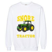 I don't snore I dream I am a tractor gift idea for farmer  Garment-Dyed Sweatshirt