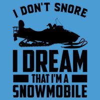 I Don't Snore I Dream That I'm A Snowmobile Tie Dye Hoodie
