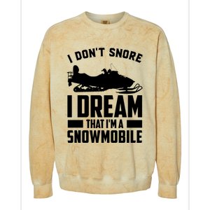 I Don't Snore I Dream That I'm A Snowmobile Colorblast Crewneck Sweatshirt