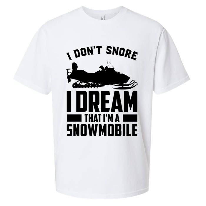 I Don't Snore I Dream That I'm A Snowmobile Sueded Cloud Jersey T-Shirt