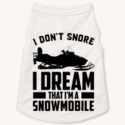 I Don't Snore I Dream That I'm A Snowmobile Doggie Tank