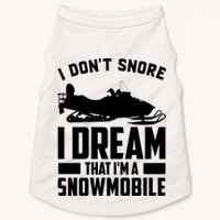 I Don't Snore I Dream That I'm A Snowmobile Doggie Tank