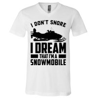 I Don't Snore I Dream That I'm A Snowmobile V-Neck T-Shirt