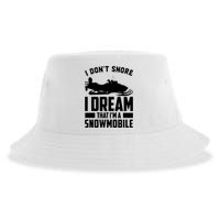 I Don't Snore I Dream That I'm A Snowmobile Sustainable Bucket Hat