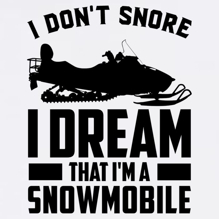 I Don't Snore I Dream That I'm A Snowmobile Button