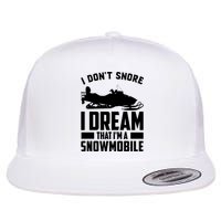I Don't Snore I Dream That I'm A Snowmobile Flatbill Hat