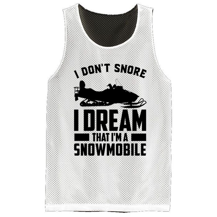 I Don't Snore I Dream That I'm A Snowmobile Mesh Reversible Basketball Jersey Tank