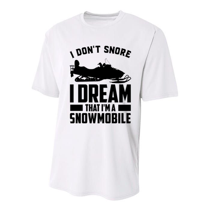 I Don't Snore I Dream That I'm A Snowmobile Youth Performance Sprint T-Shirt