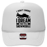 I Don't Snore I Dream That I'm A Snowmobile Trucker Hat