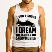 I Don't Snore I Dream That I'm A Snowmobile Tank Top