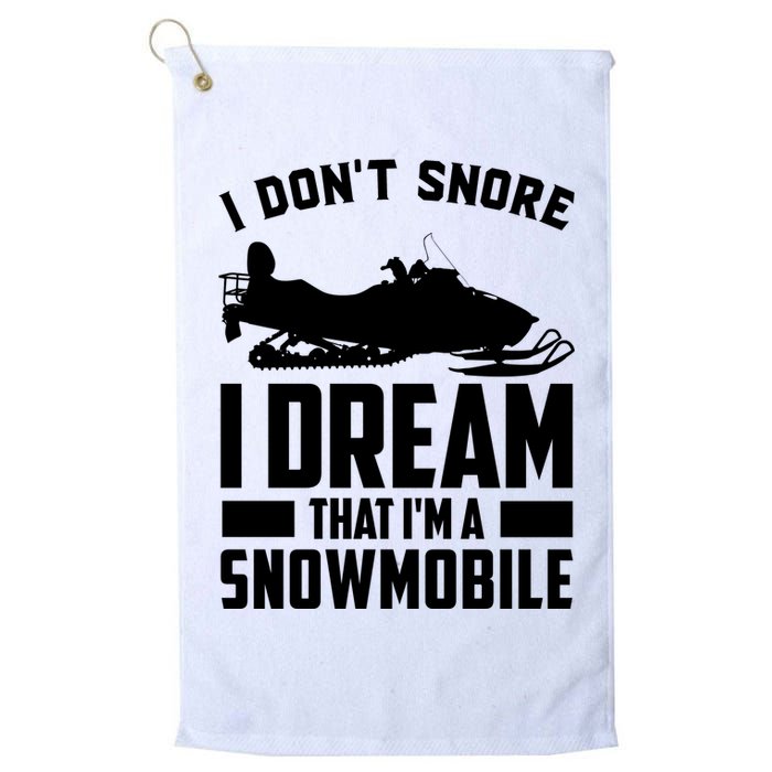 I Don't Snore I Dream That I'm A Snowmobile Golf Towel