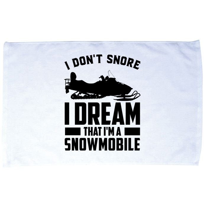 I Don't Snore I Dream That I'm A Snowmobile Microfiber Hand Towel