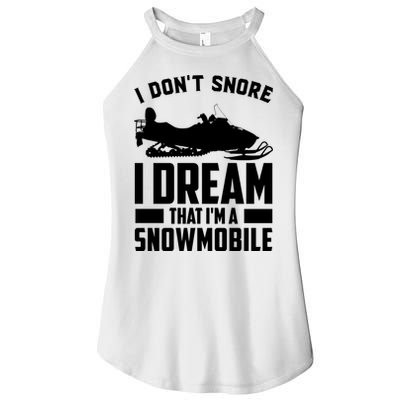 I Don't Snore I Dream That I'm A Snowmobile Women's Perfect Tri Rocker Tank