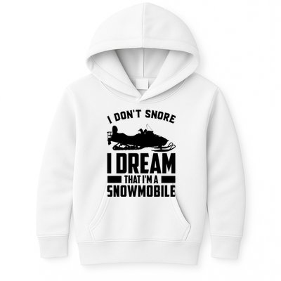 I Don't Snore I Dream That I'm A Snowmobile Kids Hoodie