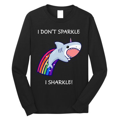 I Don't Sparkle I Sharkle Shark Unicorn Rainbow Long Sleeve Shirt