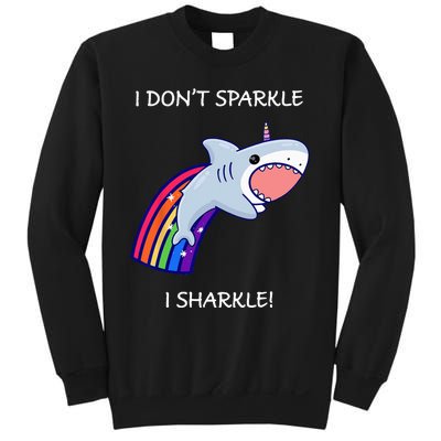 I Don't Sparkle I Sharkle Shark Unicorn Rainbow Sweatshirt