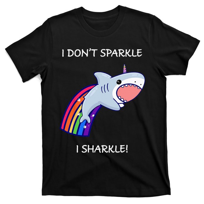 I Don't Sparkle I Sharkle Shark Unicorn Rainbow T-Shirt