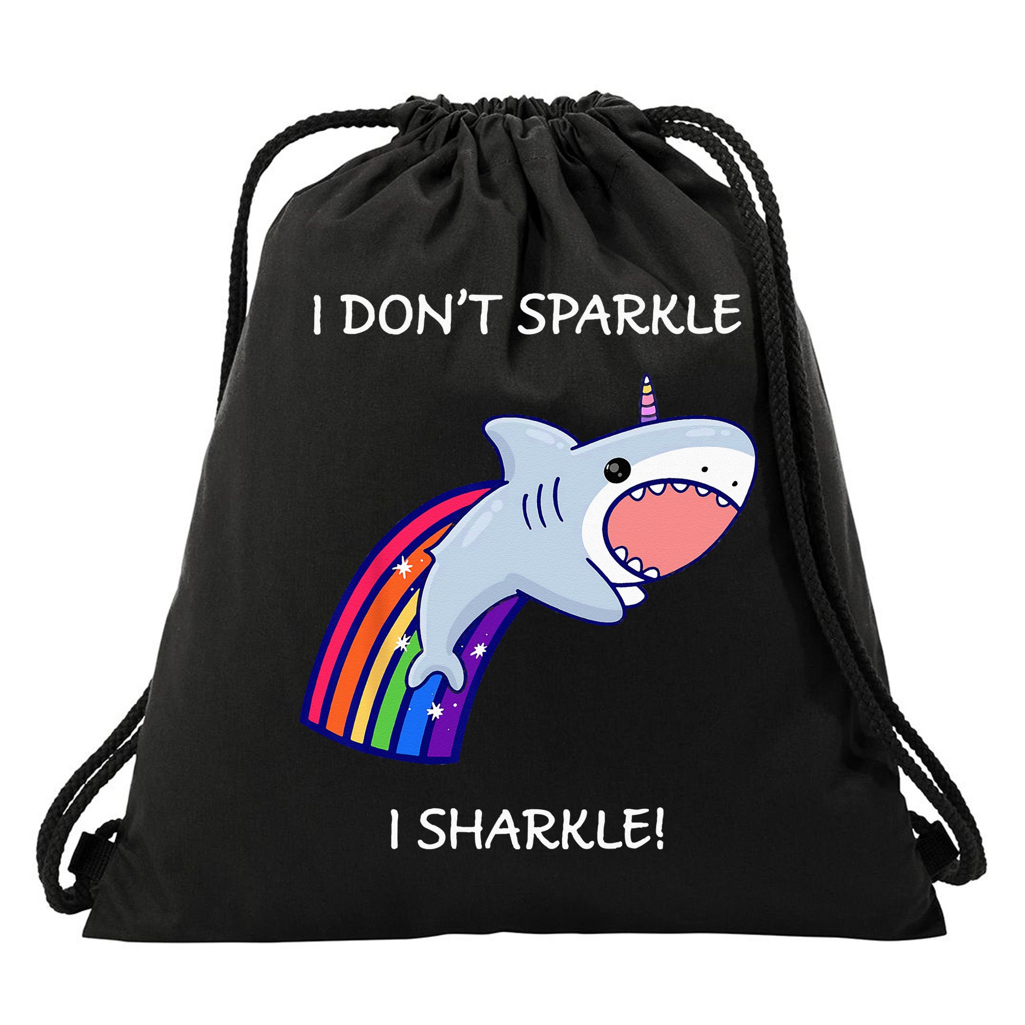 I Don't Sparkle I Sharkle Shark Unicorn Rainbow Drawstring Bag