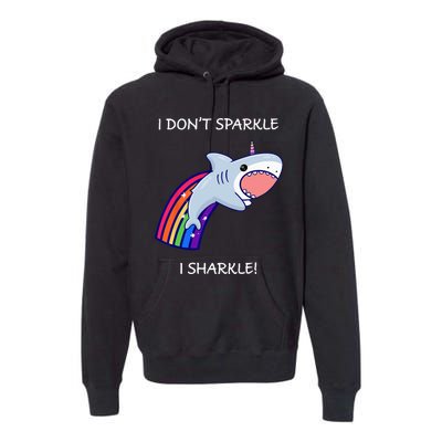 I Don't Sparkle I Sharkle Shark Unicorn Rainbow Premium Hoodie