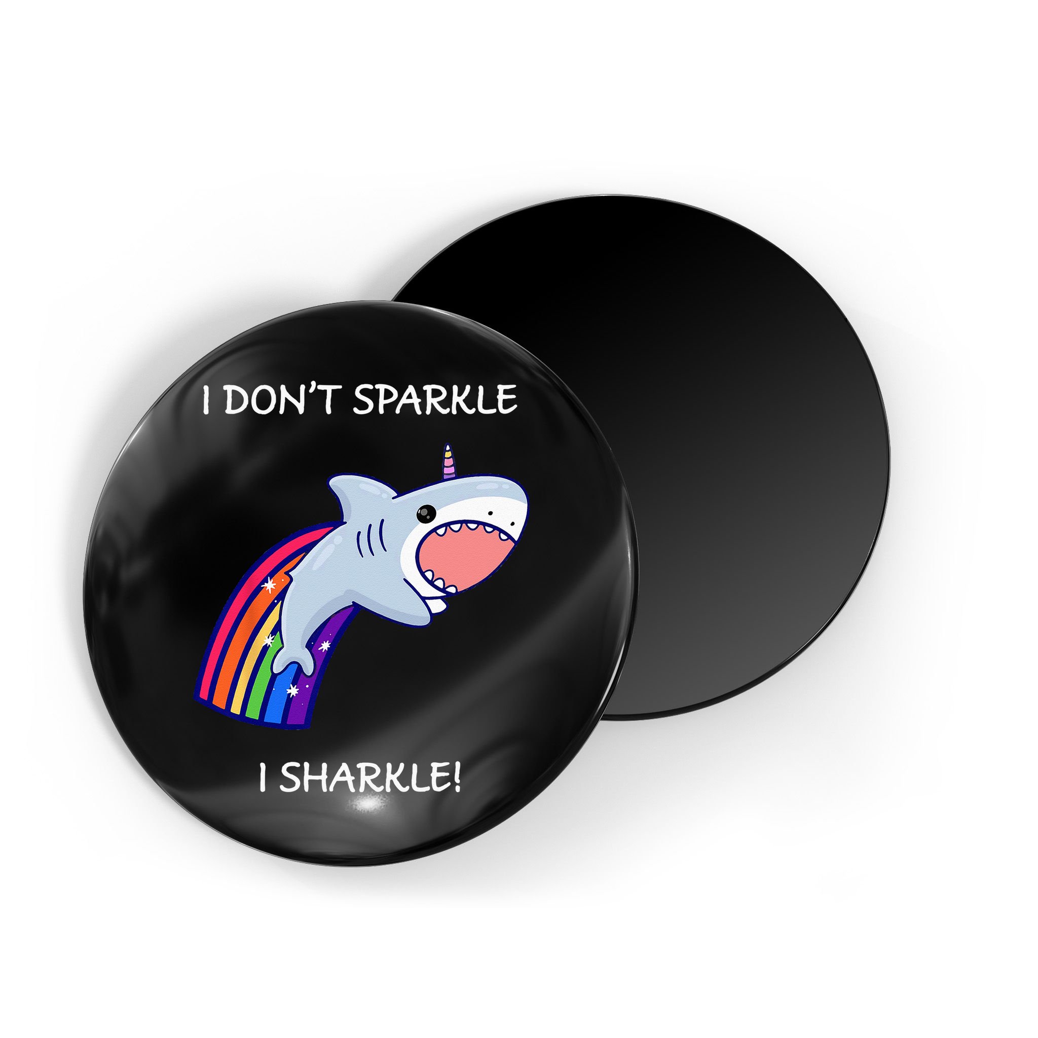 I Don't Sparkle I Sharkle Shark Unicorn Rainbow Magnet